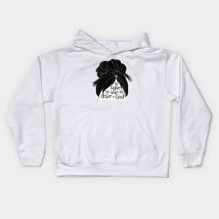 The Higher the Bun the Closer to God - b/w Kids Hoodie